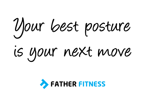 Your Best Posture Is Your Next Move